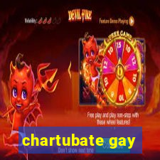 chartubate gay